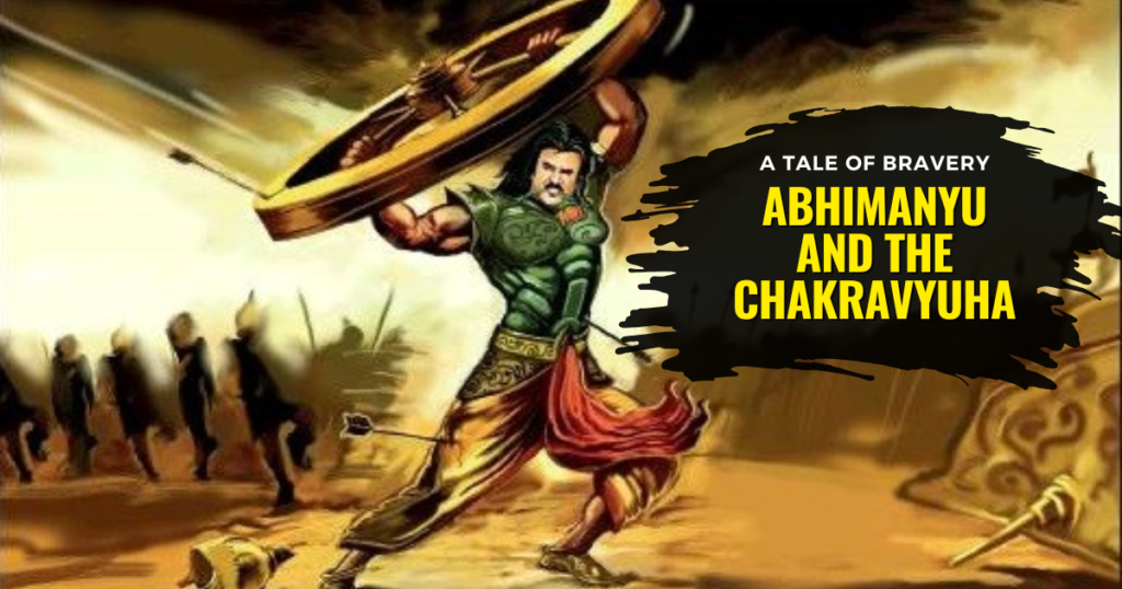 Abhimanyu and the Chakravyuha