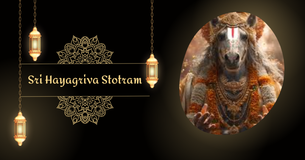 Sri Hayagriva Stotram